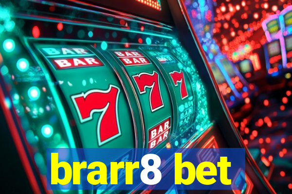 brarr8 bet